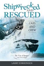 Shipwrecked and Rescued: The 