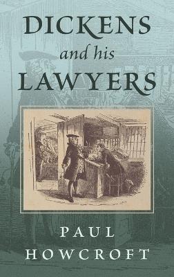 Dickens and his Lawyers - Paul Howcroft - cover