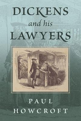 Dickens and His Lawyers - Paul Howcroft - cover