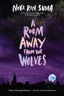 A Room Away From the Wolves - Nova Ren Suma - cover
