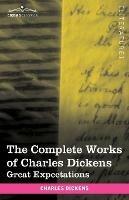 The Complete Works of Charles Dickens (in 30 Volumes, Illustrated): Great Expectations