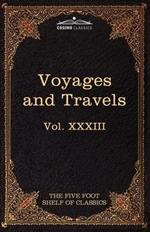 Voyages and Travels: Ancient and Modern: The Five Foot Shelf of Classics, Vol. XXXIII (in 51 Volumes)