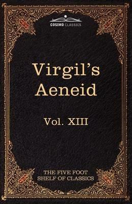 Aeneid: The Five Foot Shelf of Classics, Vol. XIII (in 51 Volumes) - Virgil - cover