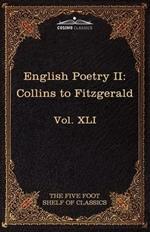 English Poetry II: Collins to Fitzgerald: The Five Foot Shelf of Classics, Vol. XLI (in 51 Volumes)