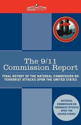 The 9/11 Commission Report: Final Report of the National Commission on Terrorist Attacks Upon the United States - National Commission O Terrorist Attacks - cover