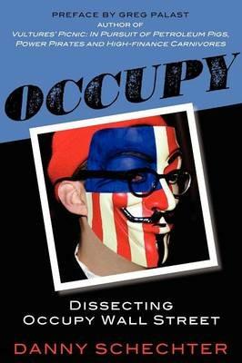 Occupy: Dissecting Occupy Wall Street - Danny Schechter - cover
