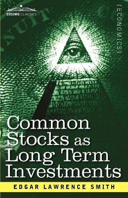 Common Stocks as Long Term Investments - Edgar Lawrence Smith - cover