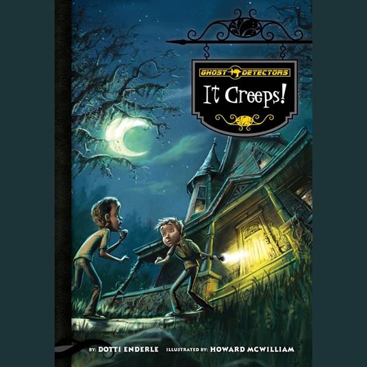 Ghost Detectors Book 1: It Creeps!