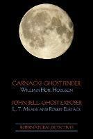 Supernatural Detectives 1 (Carnacki: Ghost Finder / John Bell: Ghost Exposer) - William Hope Hodgson,L T Meade,Robert Eustace - cover