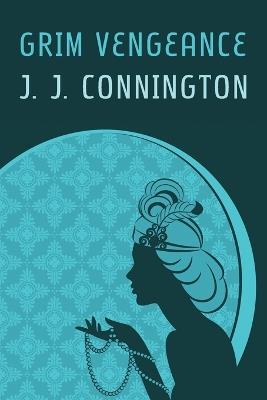 Grim Vengeance (Nemesis at Raynham Parva) - J J Connington - cover