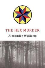 The Hex Murder: A Golden-Age Mystery Reprint