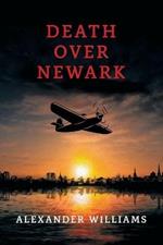 Death over Newark: (A Golden-Age Mystery Reprint)