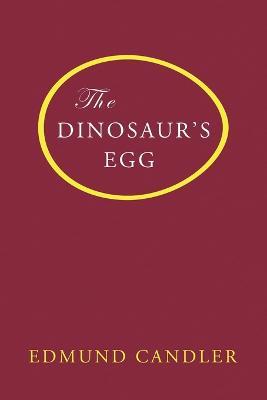 The Dinosaur's Egg - Edmund Candler - cover
