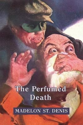 The Perfumed Death - Madelon St Denis - cover