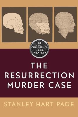 The Resurrection Murder Case - Stanley Hart Page - cover