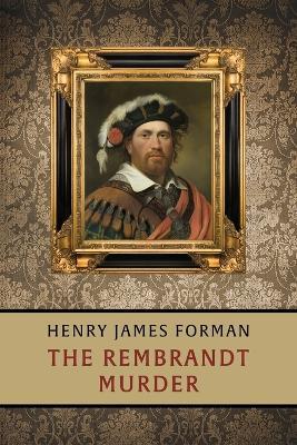 The Rembrandt Murder - Henry James Forman - cover