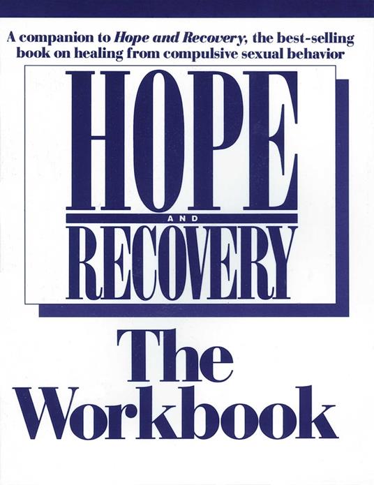Hope And Recovery The Workbook