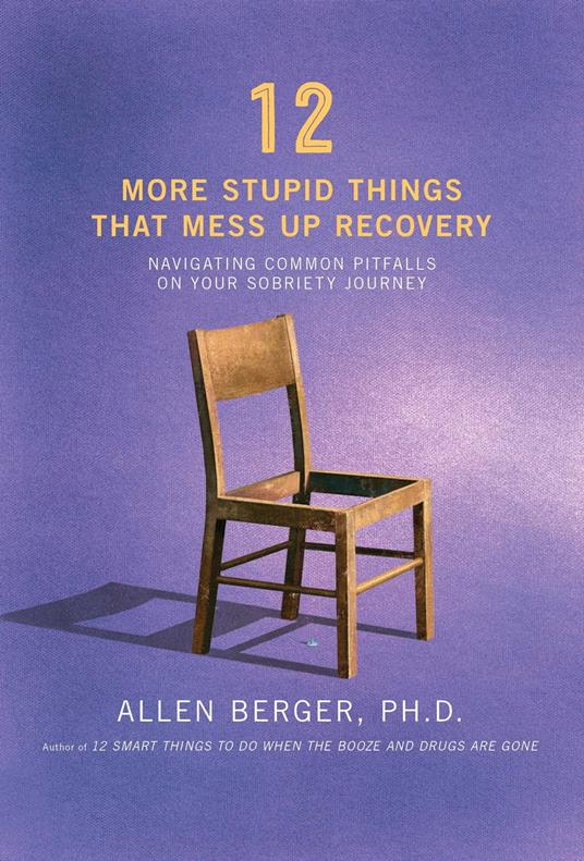12 More Stupid Things That Mess Up Recovery