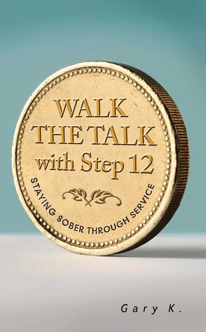 Walk the Talk with Step 12