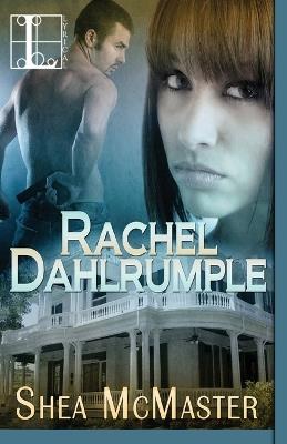 Rachel Dahlrumple - Shea McMaster - cover