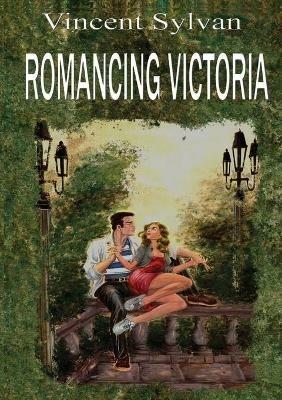 Romancing Victoria - Vincent Sylvan - cover
