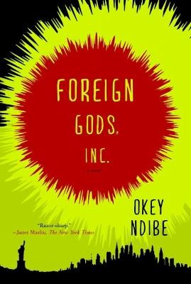 Foreign Gods, Inc. - Okey Ndibe - cover