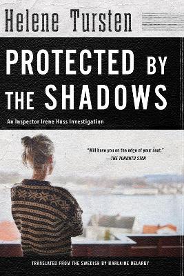 Protected by the Shadows: Irene Huss Investigation #10 - Helene Tursten - cover