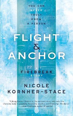 Flight & Anchor: A Firebreak Story - Nicole Kornher-Stace - cover