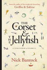 The Corset & Jellyfish: A Conundrum Of Drabbles
