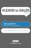 # LEADS to SALES tweet Book01: Creating Qualified Business Leads in the 21st Century - Jim McAvoy - cover