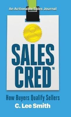 SalesCred: How Buyers Qualify Sellers - C Lee Smith - cover