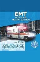 EMT Study Guide! Practice Questions Edition ! Ultimate NREMT Test Prep To Help You Pass The EMT Exam! Best EMT Book & Prep! Practice Questions Edition. Guaranteed To Raise Your Score!
