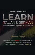 Learn Italian & German For Beginners Easily & In Your Car! Bundle! 2 Books In 1!
