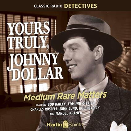 Yours Truly, Johnny Dollar