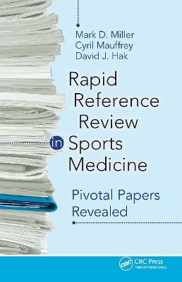 Rapid Reference Review in Sports Medicine: Pivotal Papers Revealed - Mark Miller,Cyril Mauffrey,David Hak - cover