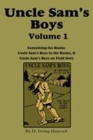 Uncle Sam's Boys, Volume 1: ...in the Ranks & ...on Field Duty - H Irving Hancock - cover