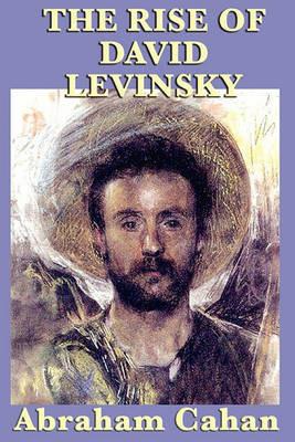 The Rise of David Levinsky - Abraham Cahan - cover