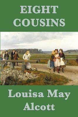 Eight Cousins - Louisa May Alcott - cover