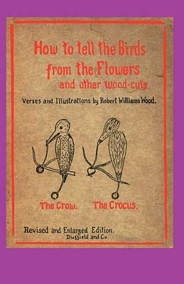 How to Tell the Birds from the Flowers - Robert Williams Wood - cover