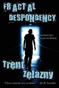 Fractal Despondency - Trent Zelazny - cover