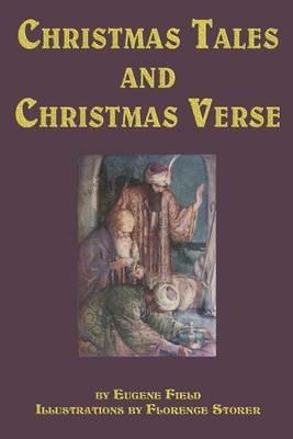 Christmas Tales and Christmas Verse - Eugene Field - cover