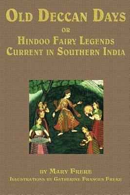 Old Deccan Days, Or, Hindoo Fairy Tales Current in Southern India - cover