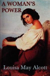 Behind a Mask -Or- A Woman's Power - Louisa May Alcott - cover