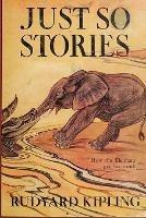 Just So Stories -Illustrated - Rudyard Kipling - cover