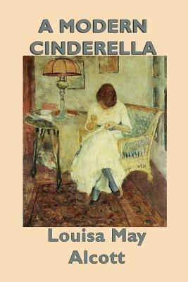 A Modern Cinderella - Louisa May Alcott - cover