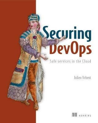 Securing DevOps-Safe services in the Cloud - Julien Vehent - cover