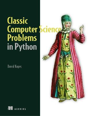 Classic Computer Science Problems in Python - David Kopec - cover