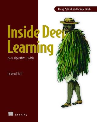 Inside Deep Learning: Math, Algorithms, Models - Edward Raff - cover