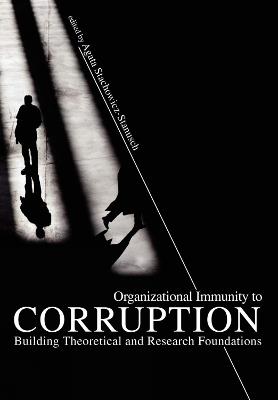 Organizational Immunity to Corruption: Building Theoretical and Research Foundations - cover