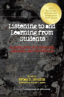 Listening To and Learning From Students: Possibilities for Teaching, Learning and Curriculum - cover